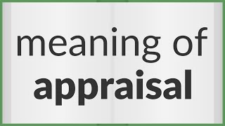 Appraisal  meaning of Appraisal [upl. by Animahs]