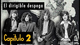 Serie Led Zeppelin  Ep 2 EL INICIO DE LA LEYENDA  Hi Rock [upl. by Isteb]