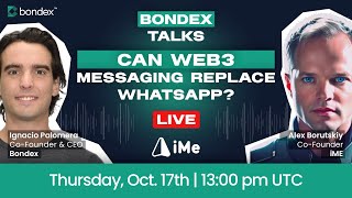 Can Web3 Messaging Replace WhatsApp Bondex Talks with Alex Borutski CoFounder of iMe [upl. by Newell]