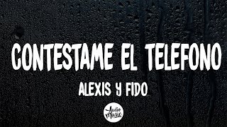 Contéstame el telefono  alexis y fido LetraLyrics [upl. by Merritt]