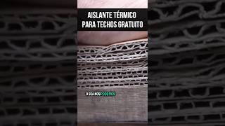 📦 AISLANTE TÉRMICO GRATIS y ECOLÓGICO Ideal techo vivo chapa o piedritas [upl. by Beckett]