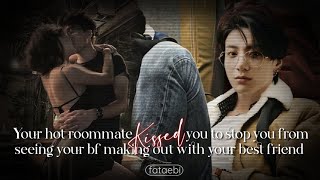 Your hot roommate kissed you to stop you seeing ur bf making out with ur bestie  Jungkook oneshot [upl. by Schumer973]