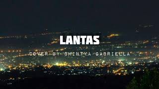 LANTAS Juicy Luicy  Cover by Chintya Gabriella  Lyrics [upl. by Druce789]