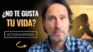 Victor Küppers Nunca más te sentirás infeliz si haces estos cambios en tu vida ¡Te sorprenderá [upl. by Anaujik]