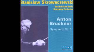 Anton Bruckner  Symphony No 5 Stanisław Skrowaczewski Saarbrücken Radio Symphony Orchestra [upl. by Tien]