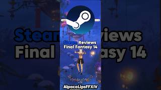 Steam Reviews Final Fantasy 14 ff14 steam reviews ffxiv [upl. by Ezalb]