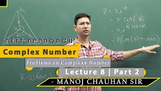 Problems on Complex Number  Complex Number  Lecture 8  Part 2 by Manoj Chauhan Sir [upl. by Anderson]