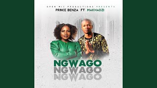 Ngwago feat Makhadzi [upl. by Bluhm293]