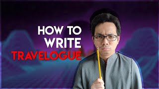 CNF  HOW TO WRITE TRAVELOGUE Tagalog Explanation [upl. by Deery]