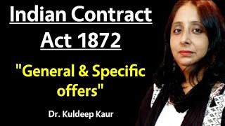 Indian Contract Act 1872 General and Specific offers Dr Kuldeep Kaur [upl. by Colis]