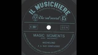 Michelino e il suo Complesso  Magic moments 1959 [upl. by Aileno629]