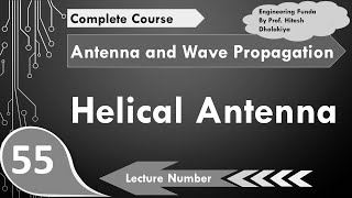 Helical Antenna Basics Types Structure Radiation Designing Properties Pros amp Cons Explained [upl. by Enitsej]