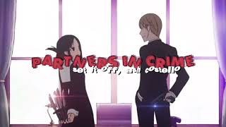 partners in crime  edit audio [upl. by Dirtsa734]