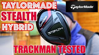 TAYLORMADE STEALTH HYBRID  Put to the test on TrackMan [upl. by Chalmers]