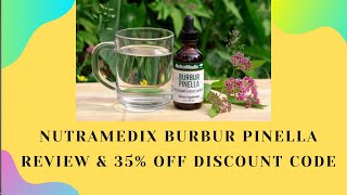 Nutramedix Burbur Pinella Review amp 35 Off Coupon Code [upl. by Nolyad]