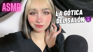 ASMR La Gótica del Salón 😈Roleplay [upl. by Engen]