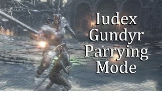 Dark Souls 3 Iudex Gundyr Parrying Mode [upl. by Fortunio974]