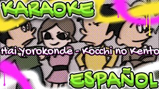 Hai Yorokonde  Kocchi no Kento  Karaoke Español Versión TheAimax [upl. by Attey622]