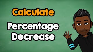 How to Calculate Percentage Decrease [upl. by Ytsirhk]