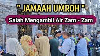 JAMAAH UMROH SALAH AMBIL AIR ZAM  ZAM [upl. by Eninaej]