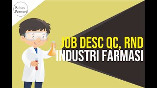 JOB DESCRIPTION QC RND REGISTRASI INDUSTRI FARMASI Tonton ini dulu sebelum interview kerja [upl. by Rosner]