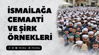 İsmailağa Cemaati ve Şirk Örnekleri [upl. by Akenaj]