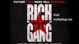 Rich Gang Feat Stevie J Future Tyga Meek Mill amp Mystikal  Fly Rich [upl. by Egedan238]