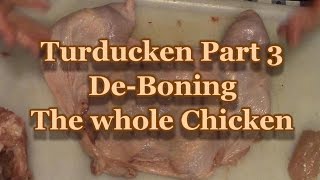 Turducken Part 3 Deboning The Chicken Whole [upl. by Fortin858]