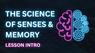 The Science of Senses and Memory Lesson Intro [upl. by Karil716]