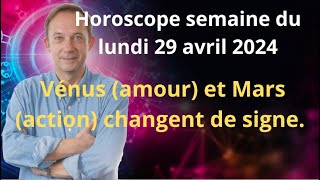 Astrologie horoscope semaine du lundi 29 avril 2024 [upl. by Loesceke]