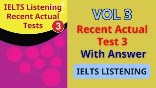 IETLS Listening Recent Actual Tests  Vol 3  TEST 3 Listening with Answer key [upl. by Arnaldo]