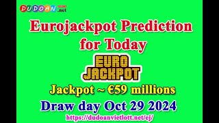 How to get Eurojackpot numbers predictions for Tuesday 29102024 Jackpot  €59 millions [upl. by Naawaj]