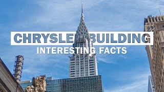 13 Fascinating Facts About The Chrysler Building  Tallest Steel Framework Brick Building [upl. by Demodena195]