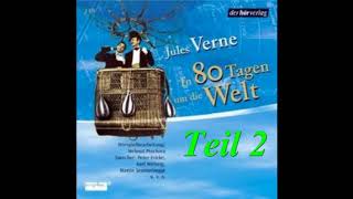 Jules Verne – In 80 Tagen um die Welt Teil 2 Action  Abenteuer Hörbuch Hörspiele [upl. by Anahcra]