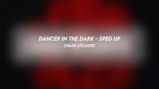 dancer in the dark chase atlantic sped up [upl. by Aiekal]