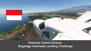 Grand Caravan Bugalaga Indonesia Landing Challenge  Microsoft Flight Simulator [upl. by Raskind32]