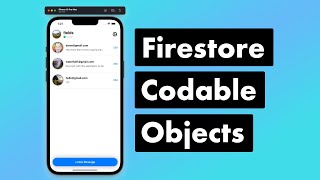 SwiftUI Firebase Chat 15 Firestore Codables Model Objects [upl. by Gloriana]