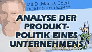 Analyse der Produktpolitik eines Unternehmens [upl. by Eiznikcm]