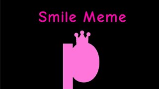 Smile Meme Ft TVOKids P [upl. by Lotsyrc]