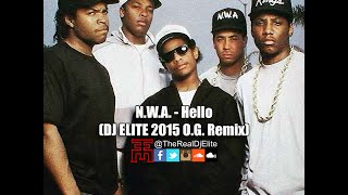 2015 Ice Cube ft Dr Dre MC Ren amp Eazy E  Hello DJ ELITE™ OG Remix Dirty [upl. by Vaas]