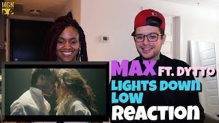 MAX  Lights Down Low Ft Dytto Not Your Dope Remix Reaction [upl. by Whitford]