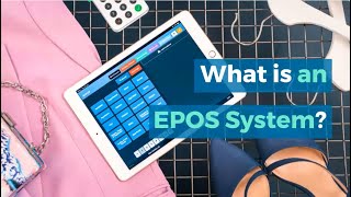 What is an EPOS System  7 Key Benefits for Retailers [upl. by Eveneg]