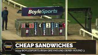 Cheap Sandwiches  BoyleSports Irish Greyhound Derby Round 3 [upl. by Madaih699]