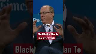 BlackRock’s Plan To Take Over Crypto [upl. by Eniamrehs348]