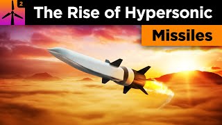 The Rise of Hypersonic Missiles [upl. by Fabri]