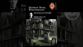 Herbert West Réanimateur  Howard Phillips Lovecraft  Texte intégral FR [upl. by Norahs]