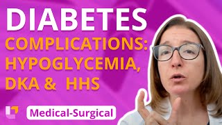 Diabetes Complications Hypoglycemia DKA HHS  MedicalSurgical Endocrine  LevelUpRN [upl. by Yaker143]