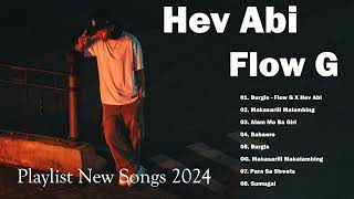 Hev Abi ft Flow G  Burgis  Hev Abi New Songs  HEV ABI Playlist 2024 hevabi opmparty hiphop [upl. by Nallij264]