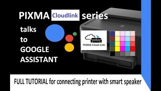 PIXMA connect to Google Assistant Tutorial part1  Talk to Canon Printer [upl. by Savihc]