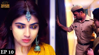 नागिन के पीछे पड़ी पुलिस  Naagin Returns Full Episode 10  Phir Laut Aayi Naagin  Naagin Story [upl. by Hamirak]